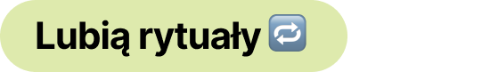 Lubią rytuały